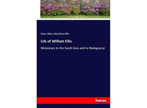 9783337316891 - Life of William Ellis - Henry Allon John Eimeo Ellis Kartoniert (TB)