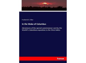 9783337317072 - In the Wake of Columbus - Frederick A Ober Kartoniert (TB)