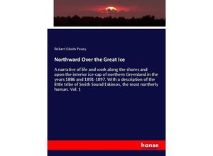 9783337317157 - Northward Over the Great Ice - Robert Edwin Peary Kartoniert (TB)