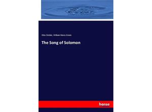 9783337317768 - The Song of Solomon - Otto Zöckler William Henry Green Kartoniert (TB)