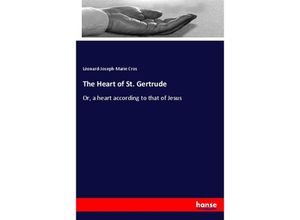 9783337318840 - The Heart of St Gertrude - Léonard-Joseph-Marie Cros Kartoniert (TB)