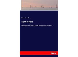 9783337318925 - Light of Asia - Edwin Arnold Kartoniert (TB)