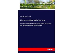 9783337319694 - Elements of Right and of the Law - George Hugh Smith Kartoniert (TB)