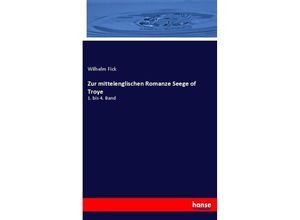 9783337320287 - Zur mittelenglischen Romanze Seege of Troye - Wilhelm Fick Kartoniert (TB)