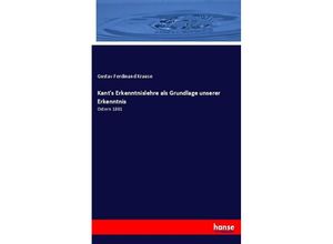 9783337321239 - Kants Erkenntnislehre als Grundlage unserer Erkenntnis - Gustav Ferdinand Krause Kartoniert (TB)