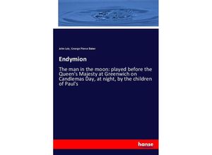 9783337321659 - Endymion - John Lyly George Pierce Baker Kartoniert (TB)