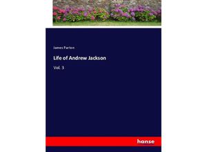 9783337323516 - Life of Andrew Jackson - James Parton Kartoniert (TB)