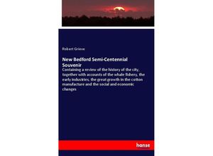 9783337324186 - New Bedford Semi-Centennial Souvenir - Robert Grieve Kartoniert (TB)