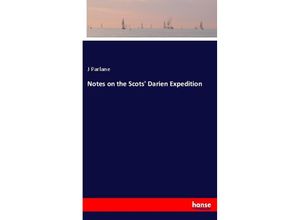 9783337324261 - Notes on the Scots Darien Expedition - J Parlane Kartoniert (TB)