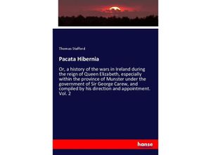 9783337324421 - Pacata Hibernia - Thomas Stafford Kartoniert (TB)