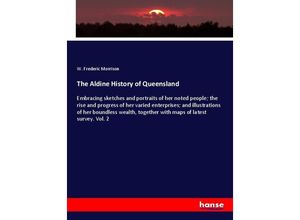 9783337324896 - The Aldine History of Queensland - W Frederic Morrison Kartoniert (TB)