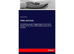 9783337325589 - Odds and Ends - Henry Howe Kartoniert (TB) 9783337325589 - Odds and Ends - Henry Howe Kartoniert (TB)