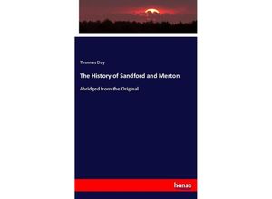 9783337325985 - The History of Sandford and Merton - Thomas Day Kartoniert (TB)