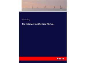 9783337326173 - The History of Sandford and Merton - Thomas Day Kartoniert (TB)