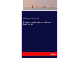 9783337327040 - The Sleeping Bard or Visions of the World Death and Hell - George Henry Borrow Ellis Wynne Kartoniert (TB)