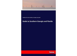 9783337327934 - Guide to Southern Georgia and Florida - Florida and Western Railway Company Savannah Kartoniert (TB)