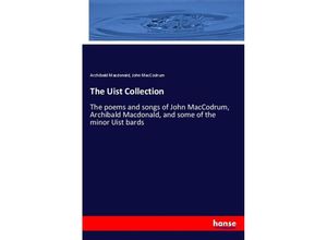 9783337328696 - The Uist Collection - Archibald Macdonald John MacCodrum Kartoniert (TB)