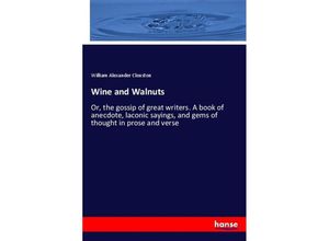 9783337328719 - Wine and Walnuts - William Alexander Clouston Kartoniert (TB)