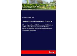 9783337328917 - Suggestions to the Keepers of the US - Frederick William True Kartoniert (TB)