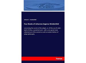 9783337329822 - Four Books of Johannes Segerus Weidenfeld - Johann S Weidenfeld Kartoniert (TB)