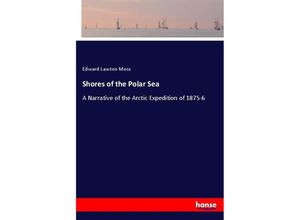 9783337330552 - Shores of the Polar Sea - Edward Lawton Moss Kartoniert (TB)