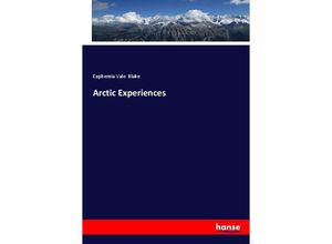 9783337330569 - Arctic Experiences - Euphemia Vale Blake Kartoniert (TB)