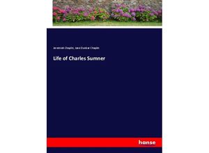 9783337332945 - Life of Charles Sumner - Jeremiah Chaplin Jane Dunbar Chaplin Kartoniert (TB)