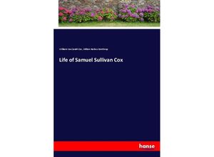 9783337333515 - Life of Samuel Sullivan Cox - William Van Zandt Cox Milton Harlow Northrup Kartoniert (TB)