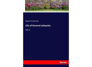 9783337333690 - Life of General Lafayette - Bayard Tuckerman Kartoniert (TB)