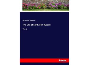 9783337333706 - The Life of Lord John Russell - Sir Spencer Walpole Kartoniert (TB)