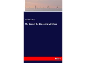 9783337333898 - The Case of the Dissenting Ministers - Israel Mauduit Kartoniert (TB)