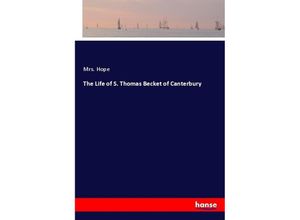 9783337334024 - The Life of S Thomas Becket of Canterbury - Mrs Hope Kartoniert (TB)