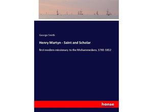 9783337335816 - Henry Martyn - Saint and Scholar - George Smith Kartoniert (TB)