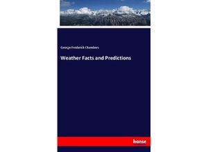 9783337337056 - Weather Facts and Predictions - George Frederick Chambers Kartoniert (TB)