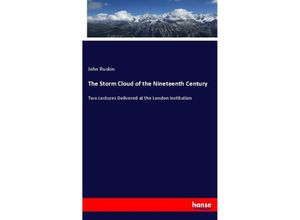 9783337337346 - The Storm Cloud of the Nineteenth Century - John Ruskin Kartoniert (TB)