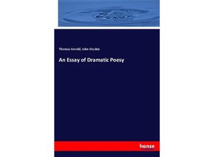 9783337337438 - An Essay of Dramatic Poesy - Thomas Arnold John Dryden Kartoniert (TB)