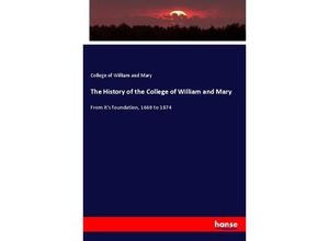 9783337338619 - The History of the College of William and Mary - College of William and Mary Kartoniert (TB)