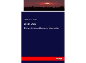 9783337339036 - Life in Utah - John Hanson Beadle Kartoniert (TB)
