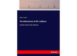 9783337339845 - The Adventures of Mr Ledbury - Albert Smith Kartoniert (TB)