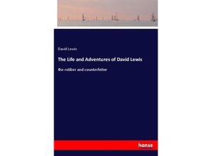 9783337339906 - The Life and Adventures of David Lewis - David Lewis Kartoniert (TB)