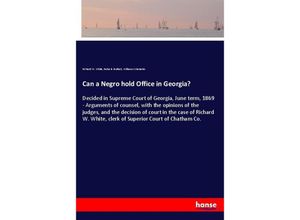 9783337340001 - Can a Negro hold Office in Georgia? - Richard W White Rufus B Bullock William J Clements Kartoniert (TB)