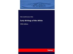 9783337340995 - Early Writings of Mrs White - Ellen Gould Harmon White Kartoniert (TB)