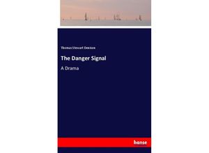 9783337343309 - The Danger Signal - Thomas Stewart Denison Kartoniert (TB)