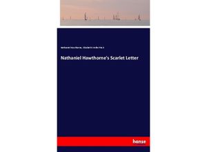 9783337343484 - Nathaniel Hawthornes Scarlet Letter - Nathaniel Hawthorne Elizabeth Weller Peck Kartoniert (TB)