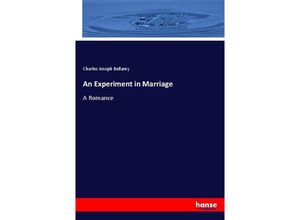 9783337345365 - An Experiment in Marriage - Charles Joseph Bellamy Kartoniert (TB)