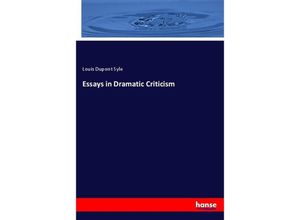 9783337345563 - Essays in Dramatic Criticism - Louis Dupont Syle Kartoniert (TB)