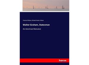 9783337347925 - Walter Graham Statesman - Thomas Whitson Richard Hooker Wilmer Kartoniert (TB)