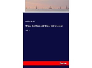 9783337348717 - Under the Stars and Under the Crescent - Edwin DeLeon Kartoniert (TB)