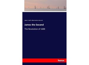 9783337348779 - James the Second - James H Graff William Harrison Ainsworth Kartoniert (TB)