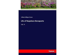 9783337350383 - Life of Napoleon Bonaparte - William Milligan Sloane Kartoniert (TB)